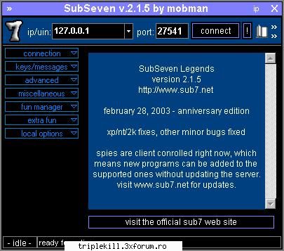 subseven (all vesions) sub7, subseven, the name popular backdoor program. mainly used script kiddies